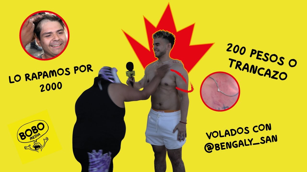 200 o trancazo - Lo pelamos por 2000 - Volados con el Bengaly San